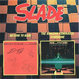 Slade 1878 / 1983 - Return To Base / The Amazing Kamikadze Syndrome