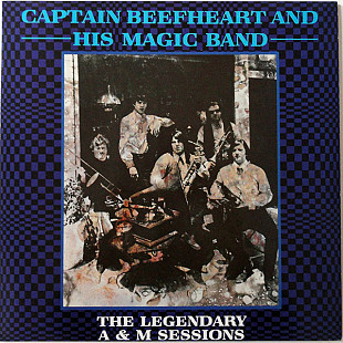 Captain Beefheart And His Magic Band* ‎– The Legendary A & M Sessions (made in UK)