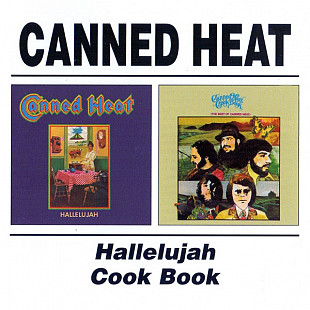 Canned Heat – Hallelujah / Cook Book