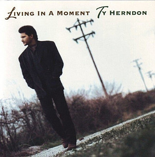 Ty Herndon – Living In A Moment ( USA )