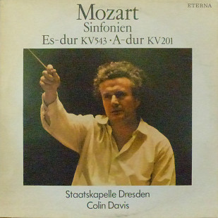 Mozart*, Staatskapelle Dresden, Colin Davis* – Sinfonien Es-dur KV 543 · A-dur KV 201