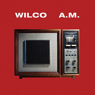 Wilco – A.M. ( USA )