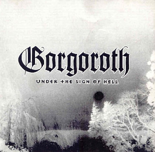 Gorgoroth – Under The Sign Of Hell