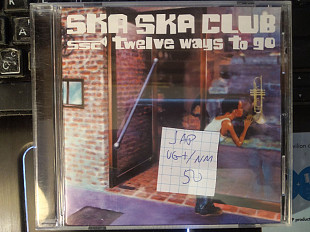 Ska Ska Club ‎– Twelve Ways To Go 2001 (JAP)