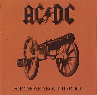 AC/DC – For Those About To Rock We Salute You