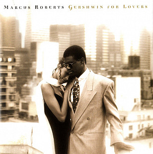 Marcus Roberts – Gershwin For Lovers ( USA ) Music By – George Gershwin JAZZ