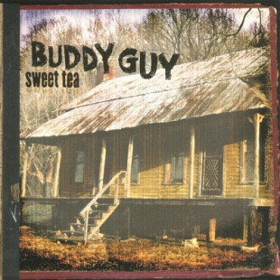 Buddy Guy – Sweet Tea