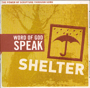 Word Of God Speak – Shelter ( USA )