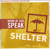 Word Of God Speak – Shelter ( USA )