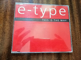 E-Type - This Is The Way (single)