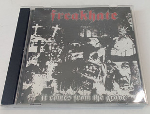 Freakhate - It comes From The Grave