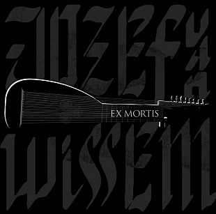 Jozef van Wissem – Ex Mortis