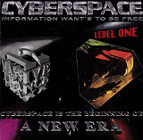 Cyberspace - Information Want's To Be Free - Level One - Cyberspace Is The Beginning Of A New Era