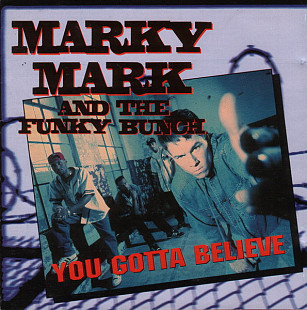 Marky Mark And The Funky Bunch – You Gotta Believe ( USA ) Hip Hop - Pop Rap