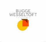 Bugge Wesseltoft – Playing