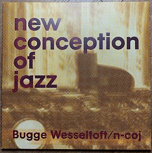 Bugge Wesseltoft – New Conception Of Jazz