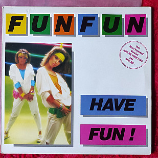 Fun Fun – Have Fun!