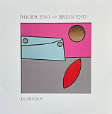 Roger Eno And Brian Eno – Luminous