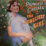 Вінілова платівка Princess Chelsea – The Loneliest Girl (кольоровий)