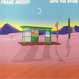 Вінілова платівка Franс Moody - Into The Ether