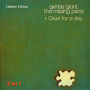 Gentle Giant – The Missing Piece / Giant For A Day