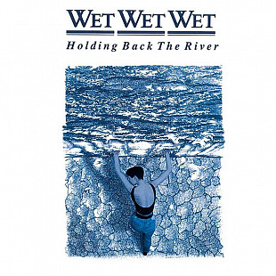 Wet Wet Wet – Holding Back The River ( Germany )