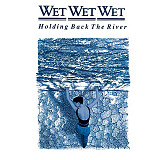 Wet Wet Wet – Holding Back The River ( Germany )