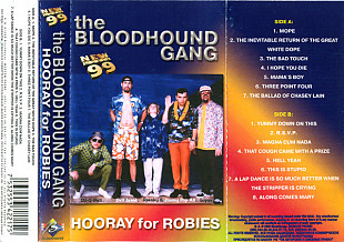 The Bloodhound Gang* – Hooray For Robies