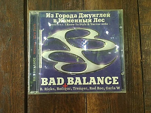 Bad Balance – Москва - New York (Из Города Джунглей В Каменный Лес