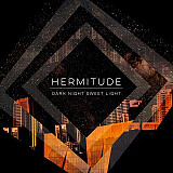 Hermitude – Dark Night Sweet Light (2LP, Deluxe Edition, Translucent Orange, Clear)(Vinyl)