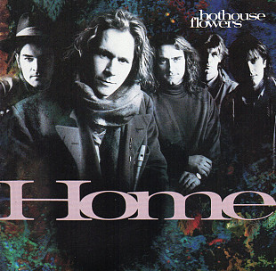 Hothouse Flowers – Home ( Canada ) Blues Rock, Folk Rock