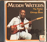 Muddy Waters – «The Father Of Chicago Blues»