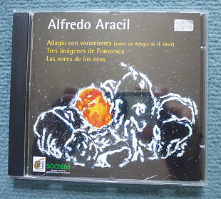 Alfredo Aracil "Adagio Con Variaciones / Tres Imágenes De Francesca / Las Voces De Los Ecos"