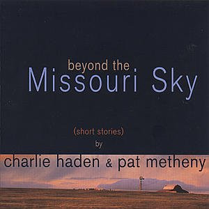 Charlie Haden & Pat Metheny – Beyond The Missouri Sky (Short Stories)