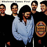 Sons Of The Desert – Whatever Comes First ( USA )