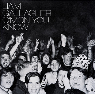 Liam Gallagher – C'mon You Know