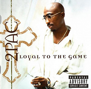 2Pac ‎– Loyal To The Game