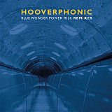 Hooverphonic – Blue Wonder Power Milk Remixes