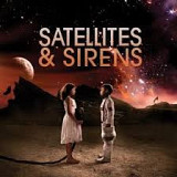 Satellites & Sirens – Satellites & Sirens ( USA )