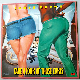 James Brown - Take a Look At Those Cakes - 1978. (LP). 12. Vinyl. Пластинка. US.