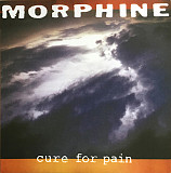 Morphine – Cure For Pain