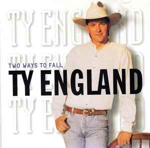 Ty England ‎– Two Ways To Fall ( USA )