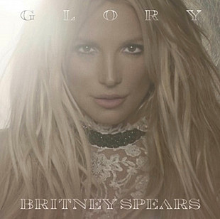 Britney Spears - Glory - 2016. (2LP). 12. Vinyl. Пластинки. Europe. S/S.