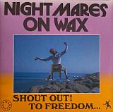 Nightmares On Wax – Shout Out! To Freedom...