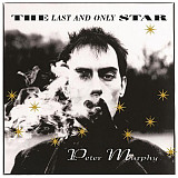 Peter Murphy – The Last And Only Star