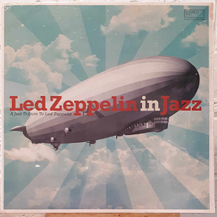 LED ZEPPELIN in JAZZ – A Jazz tribute to Led Zeppelin '2021 Wagram Music France - NEW