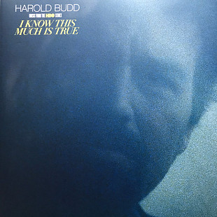 Harold Budd – I Know This Much Is True (Music From The HBO Series)