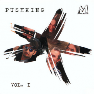 Pushking – Vol. I ( Manchester Files – CDMAN 028-99 )