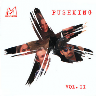 Pushking – Vol. II ( Manchester Files – CDMAN 029-99 )