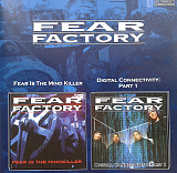 Fear Factory – Fear Is The Mind Killer / Digital Connectivity: Part 1